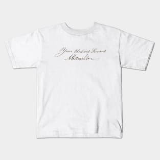 Your obedient servant, A Hamilton (authentic handwriting, dark) Kids T-Shirt